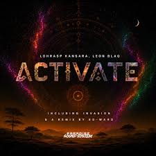 Lohrasp Kansara & Leon Blaq – Activate (Ed-Ward Remix)