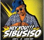 Loony Q & Classic Deep – Hey You Sibusiso