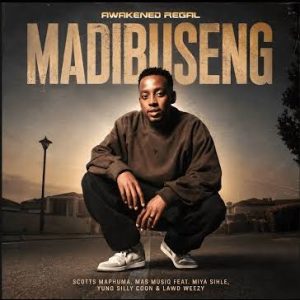 Mas Musiq & Lawd Weezy ft Scotts Maphuma, Miya Sihle & Yung Silly Coon – Madibuseng