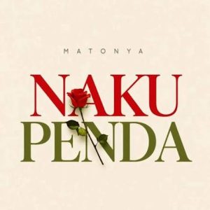 Matonya – Nakupenda