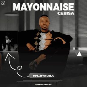 Mayonnaise Cebisa – Nhliziyo Dela ft. Snakhokonke Xulu & Nzunzo we Zihlabani