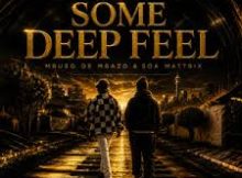 Mbuso de Mbazo & Soa Mattrix – Some Deep Feel