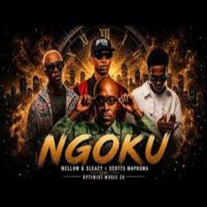 Mellow, Sleazy & Scott Maphuma – NGOKU ft. Optimist Music ZA