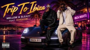Mellow & Sleazy – Trip To Ibiza ft. Khekhe