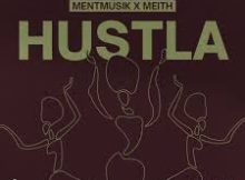MentMusik & Meith – Hustla