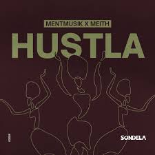 MentMusik & Meith – Hustla
