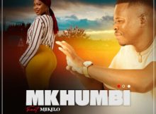Mkhumbi ft Mjikelo – Ungowami