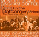 Monique Bingham & Black Coffee – Deep In The Bottom (of Africa) [Kususa & Argento Dust Remix]