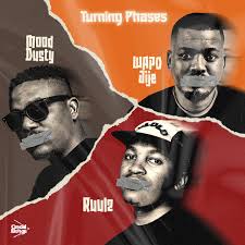 Mood Dusty, WAPO Jije & Ruulz – Turning Phases