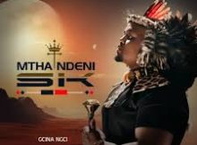 Mthandeni SK – Gcina Ngci Ft Mphako