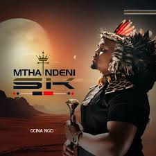 Mthandeni SK – Gcina Ngci Ft Mphako
