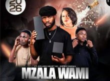 Mzamo Ngcobo ft Golden Heart Sk & Siziwe Ngema – Mzala Wami