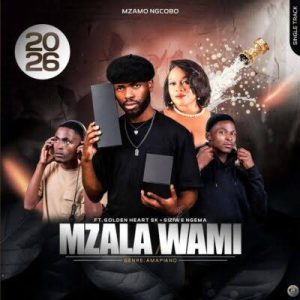 Mzamo Ngcobo ft Golden Heart Sk & Siziwe Ngema – Mzala Wami
