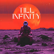 Naked Souls DBN & Luggzin – Till Infinite