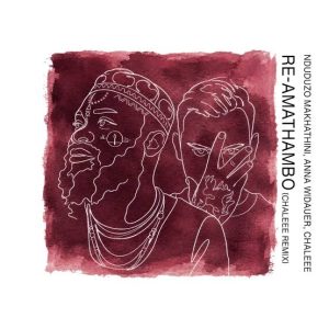Nduduzo Makhathini & Chaleee – Re-Amathambo (Remix)