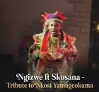 Ngizwe ft Skosana – Tribute to Nkosi Yamagcokama