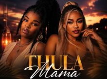 Nkosazana KG & Zee Nkumalo – Thula Mama