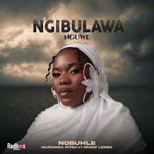 Nobuhle – Ngibulawa Nguwe Ft. Murumba Pitch & Lenza Musiq
