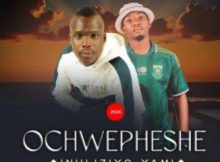 Ochwepheshe ft Jikijiki – Inhliziyo Yami