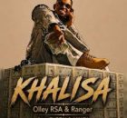 Olley Rsa & Ranger ft Gubzin & Amaza – Khalisa