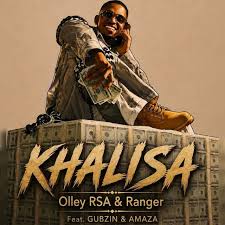 Olley Rsa & Ranger – Khalisa ft. Gubzin & Amaza