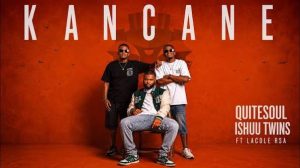 QuiteSoul & Ishuu Twins – Kancane ft. Lacole Rsa