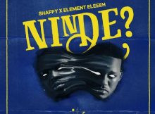 Shaffy – Ninde Ft Element EleéeH