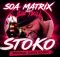 Soa Mattrix & Sir Trill – Stoko (Musikal Cavin Remix)