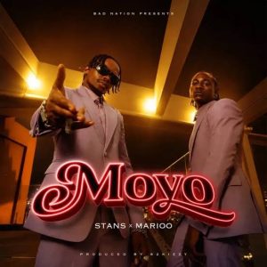 Stans – MOYO Ft Marioo