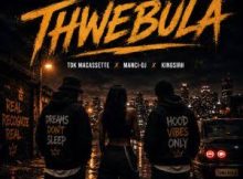 TDK Macassette, Manci-Dj & KINGSIRH – Thwebula