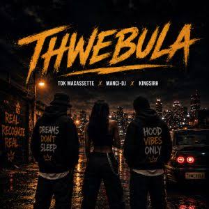 TDK Macassette, Manci-Dj & KINGSIRH – Thwebula