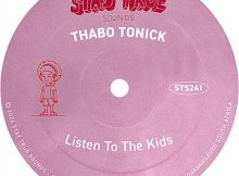 Thabo Tonick – Listen To The Kids
