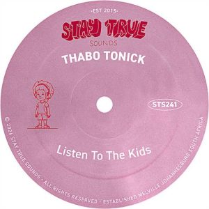 Thabo Tonick – Listen To The Kids