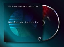 The Boss Duncan & TheDeepSA – No Doubt About It