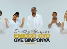 Timothy Kisibo – Emiggo gyo gye’gimponya