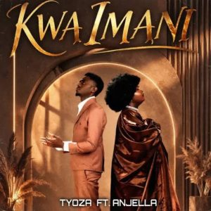Tyoza – Kwa Imani Ft Anjella