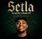 Uncool MC , Shaun 101 & Ntsako XVI – Setla ft. Dj Maphorisa