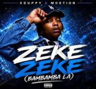 Xduppy & M00tion – Zeke Zeke (Bambamba La)