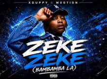 Xduppy & M00tion – Zeke Zeke (Bambamba La)