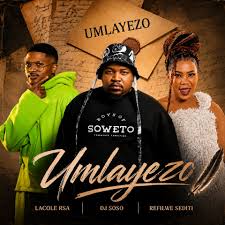 Lacole Rsa, DJ Soso, & Refilwe Sediti – Umlayezo