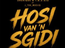 Sherique & tbs djs ft J_T08_Musiiq – Hosi Van N Sgidi