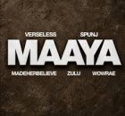 Spunj, Verseless, MadeHerBelieve & Wowrae ft Zulu – Maaya