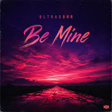 Ultrasour – Be Mine